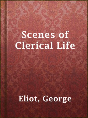 Scenes of Clerical Life - ebook